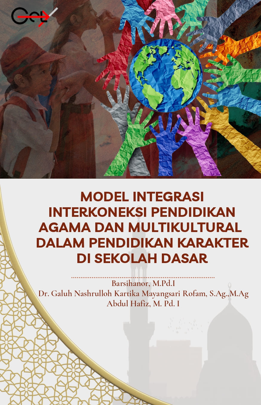 Model Integrasi Interkoneksi Pendidikan Agama Dan Multikultural Dalam Pendidikan Karakter Di Sekolah Dasar